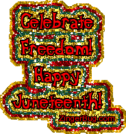 Celebrate Freedom! Happy Juneteenth! Glitter Graphic, Greeting, Comment